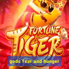 gods fear and hunger